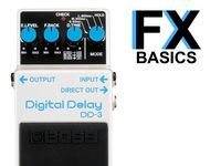 Guitar FX basics: Digital delay